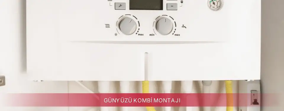 Günyüzü İlçemi Maktek Kombi Montajı